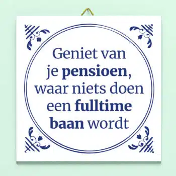 Tegeltje Geniet van je pensioen