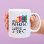 Mok mijn weekend is volledig geboekt