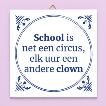 Tegeltje School is net een circus