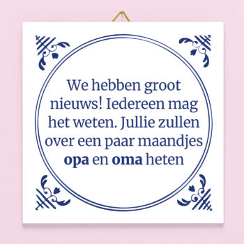 Tegeltje We hebben groot nieuws! (opa en oma)