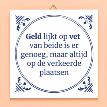 Tegeltje Geld lijkt op vet