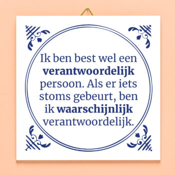 Tegeltje Ik ben best wel een verantwoordelijk persoon.