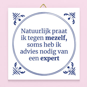 Tegeltje Natuurlijk praat ik tegen mezelf