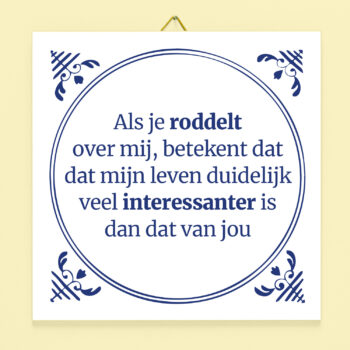 Tegeltje Als je roddelt over mij