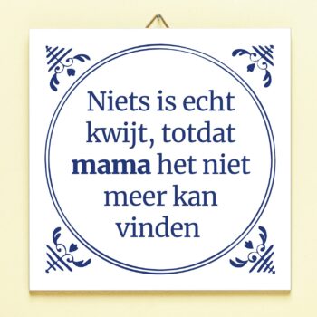 Tegeltje Niets kwijt