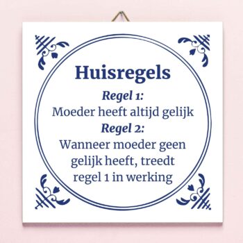 Tegeltje Moeders huisregels