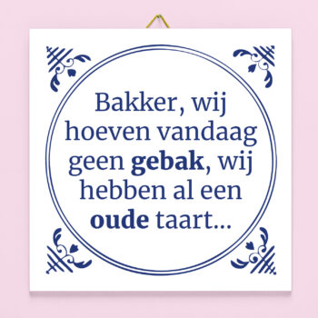 Tegeltje Bakker, wij hoeven vandaag geen gebak