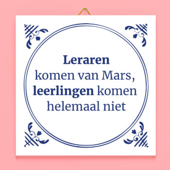 Tegeltje Leraren komen van mars